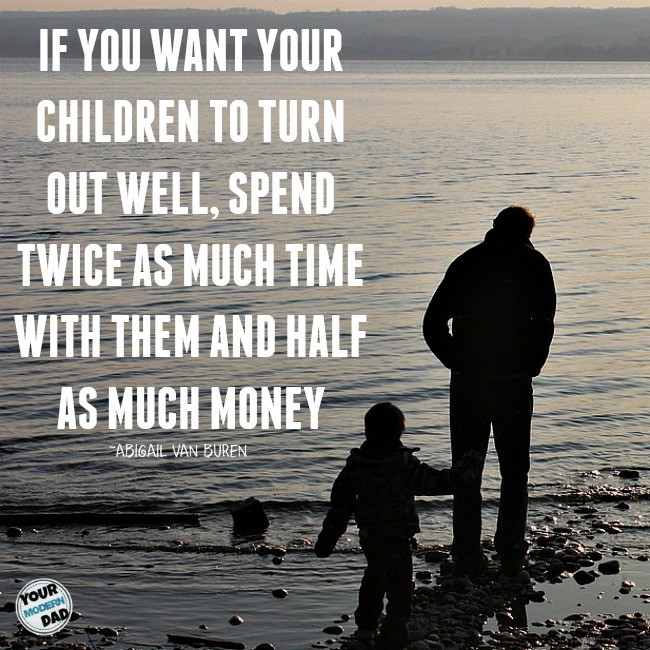 Spending Time With Kids Quotes
 10 Hardest Things About Being a Dad