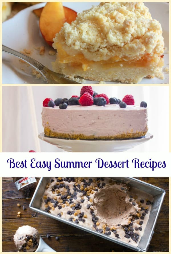 Summer Easy Desserts
 Best Easy Summer Dessert Recipes