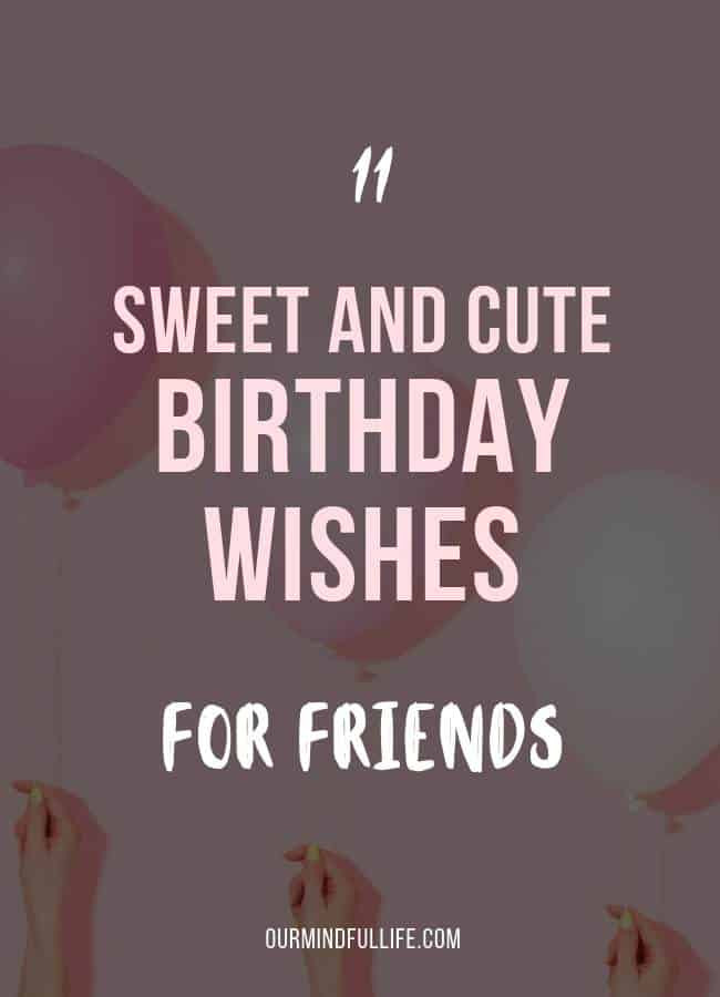 Sweet Birthday Quote
 74 Best Birthday Quotes And Wishes For Friends Our