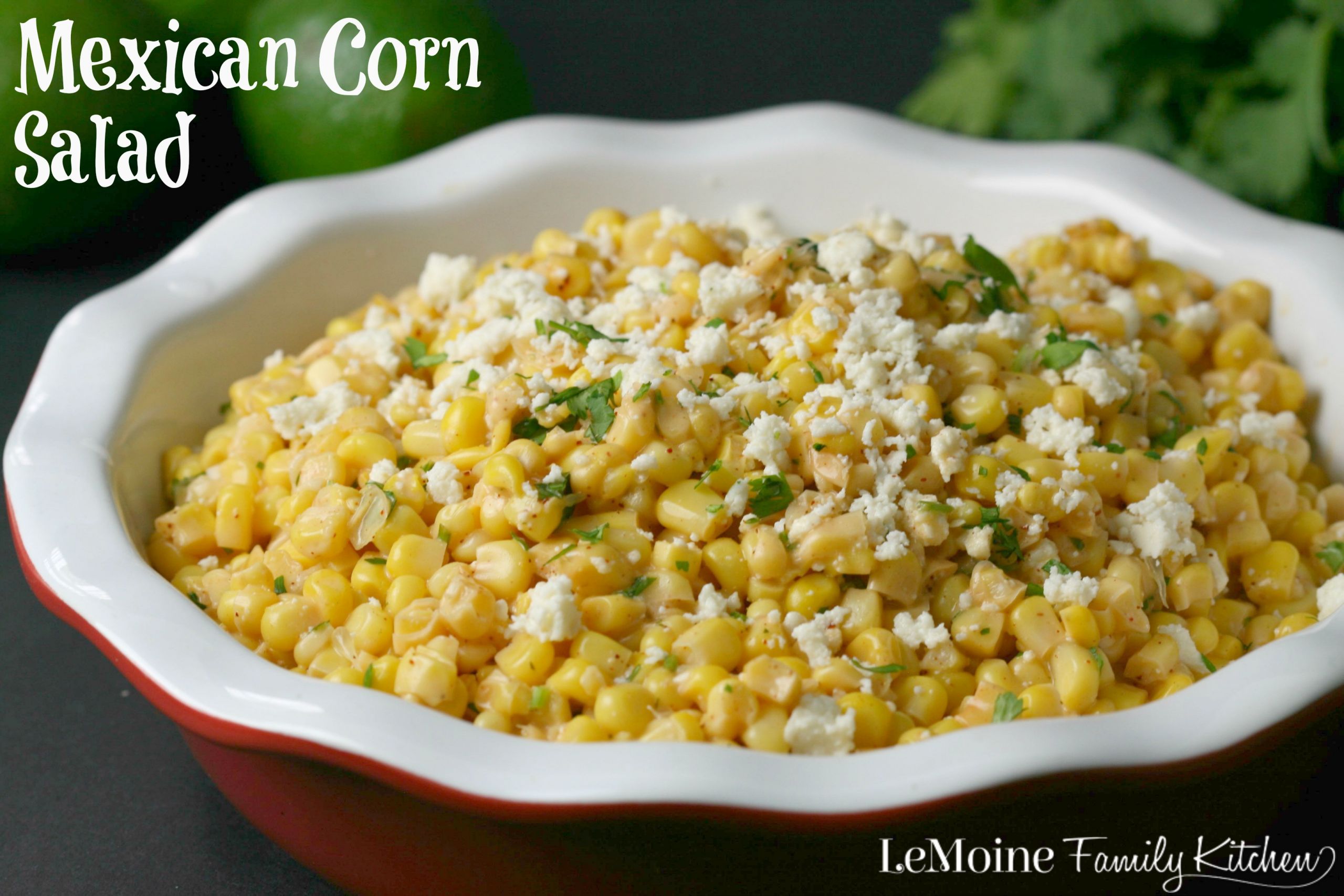 Taco Night Side Dishes
 Mexican Corn Salad LeMoine Family Kitchen
