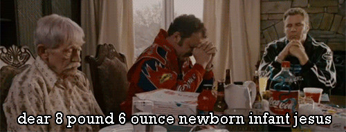 Talladega Nights Quotes Baby Jesus
 25 Reasons To Be Thankful For Christmas