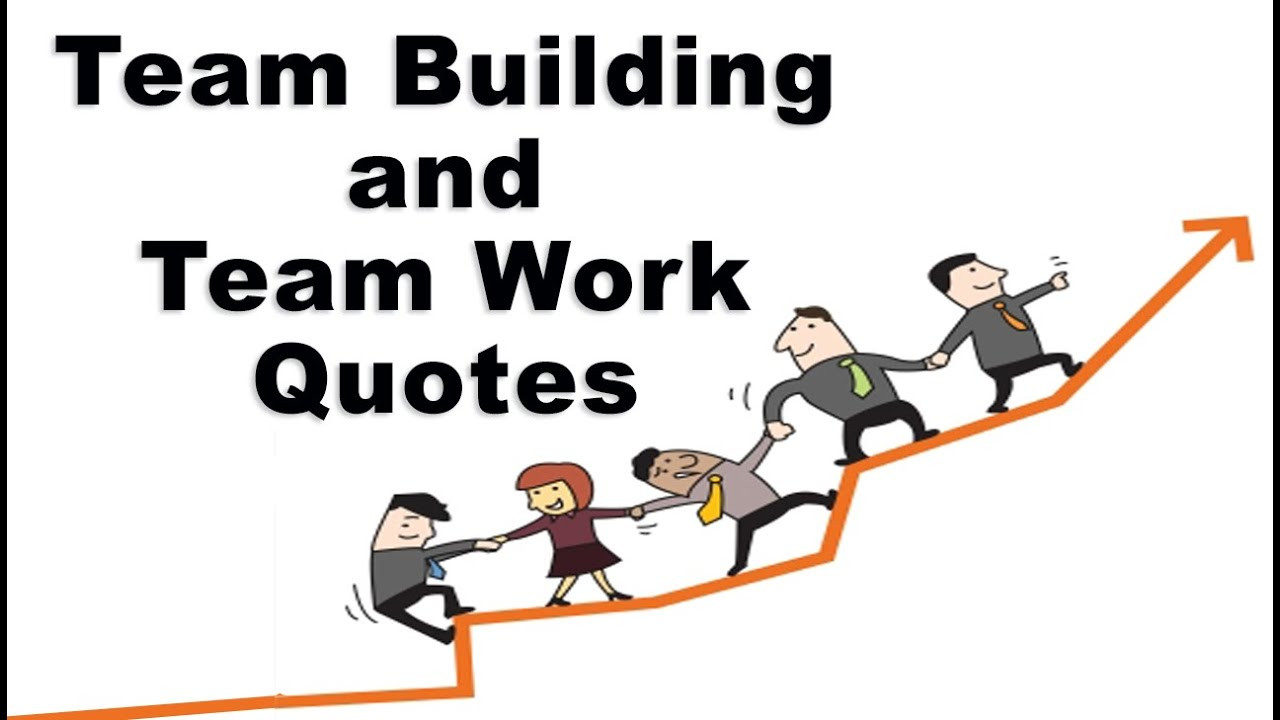Team Building Motivational Quotes
 Motivational Quotes for Team Building & Team Work