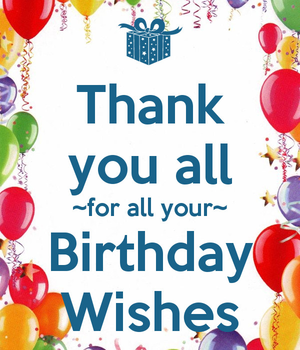 Thank You All For Birthday Wishes
 Thank you all for all your Birthday Wishes Poster