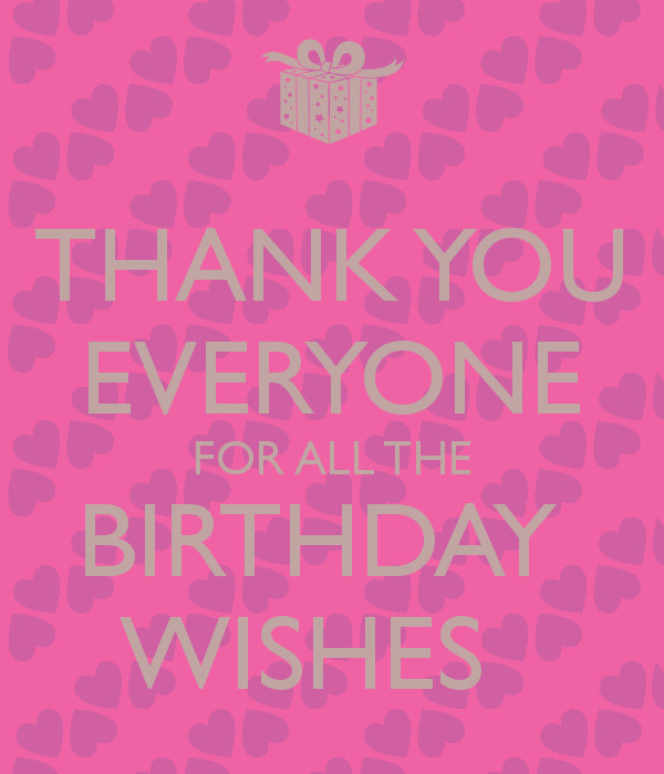 Thanks Everyone For All The Birthday Wishes
 THANK YOU EVERYONE FOR ALL THE BIRTHDAY WISHES Poster
