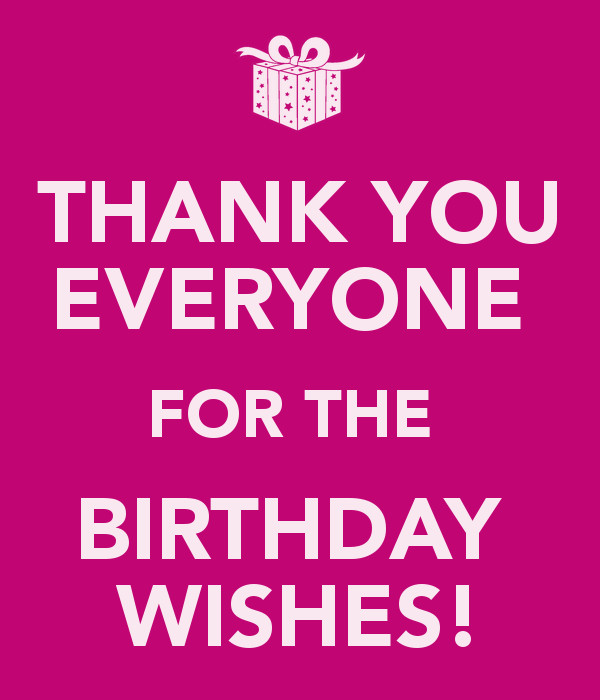 Thanks Everyone For All The Birthday Wishes
 THANK YOU EVERYONE FOR THE BIRTHDAY WISHES Poster
