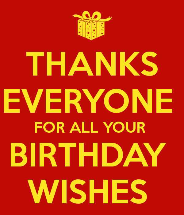 Thanks Everyone For All The Birthday Wishes
 THANKS EVERYONE FOR ALL YOUR BIRTHDAY WISHES Poster