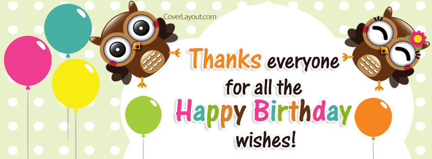 Thanks For Birthday Wishes Facebook
 HAPPY BIRTHDAY HOOTY Page 2 Blogs & Forums