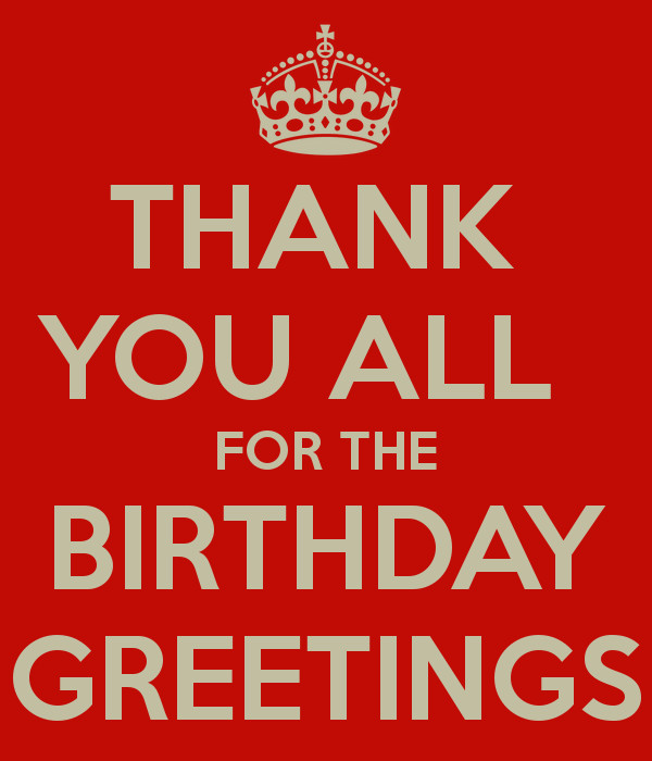 Thanks For Birthday Wishes Facebook
 THANK YOU ALL FOR THE BIRTHDAY GREETINGS Poster