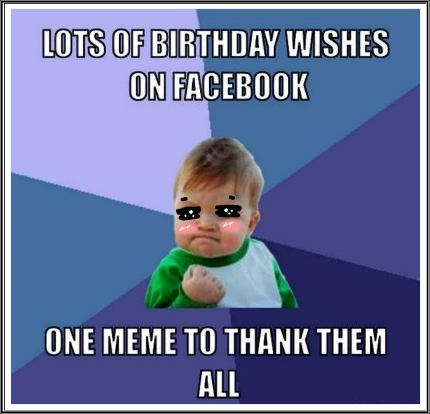 Thanks For Birthday Wishes Facebook
 Funny Birthday Thank You Meme Quotes