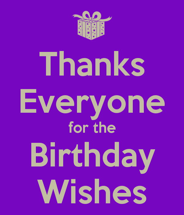Thanks For Your Birthday Wishes
 Thanks Everyone for the Birthday Wishes Poster