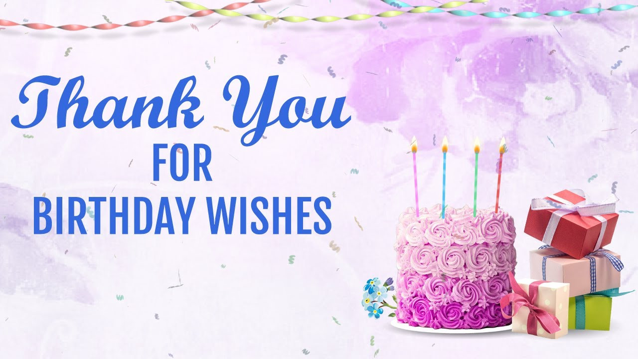Thanks For Your Birthday Wishes
 Thank you for Birthday Wishes status message