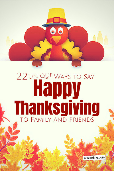 Thanksgiving Quotes Friendship
 22 Unique Ways to Say Happy Thanksgiving to Family and