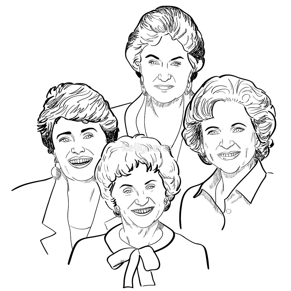 The Golden Girls Coloring Book
 "Golden Girls Sketch" by kellyoarts