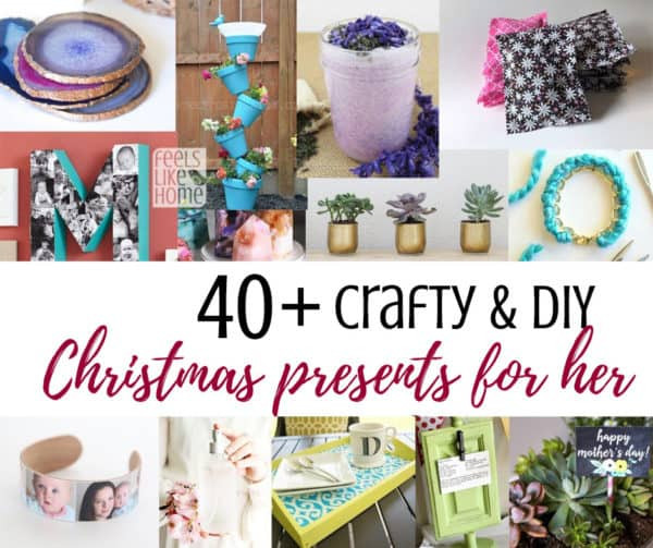 Thoughtful DIY Gifts
 40 Easy Handmade DIY Christmas Gifts for Moms & Other