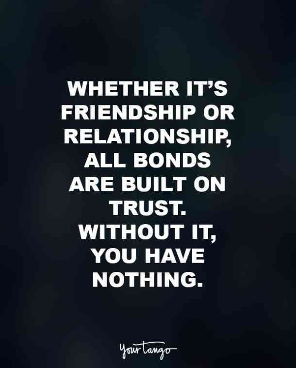 Trust In A Relationship Quotes
 30 Quotes That Show Why Trust Is Everything In