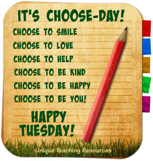 Tuesday Positive Quotes
 15 Sayings and Quotes about Tuesday