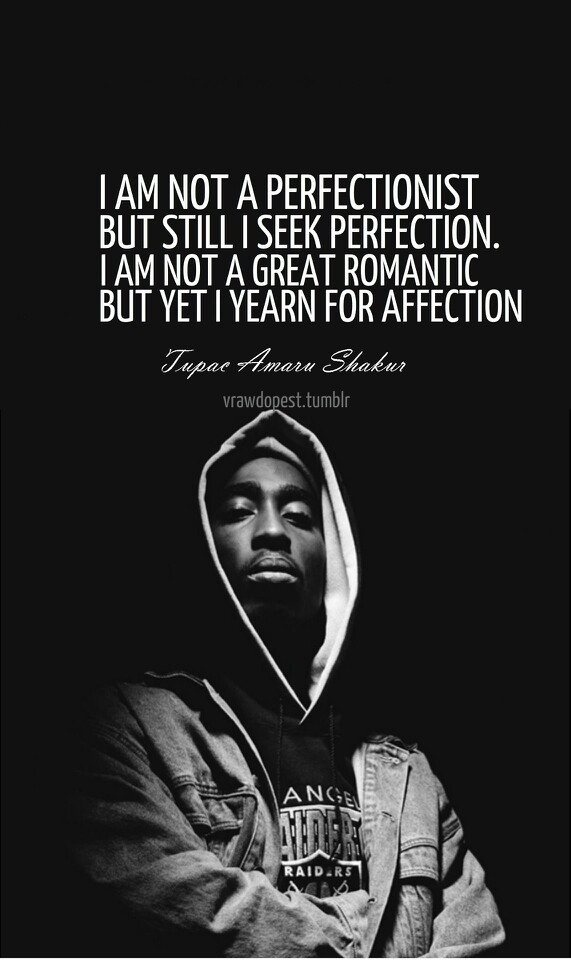 Tupac Love Quotes
 Tupac Shakur Quotes That Will Inspire You