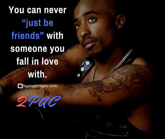 Tupac Love Quotes
 35 Great Tupac Quotes Dreaming Bravery and Not Giving