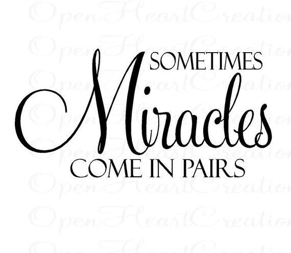 Twin Baby Shower Quotes
 Sometimes Miracles e in Pairs Vinyl Wall Decal Twin