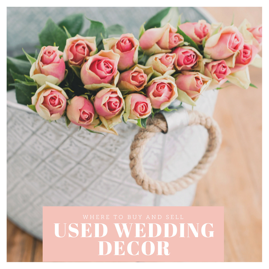 Used Wedding Decor
 Where to Buy and Sell Used Wedding Decor line