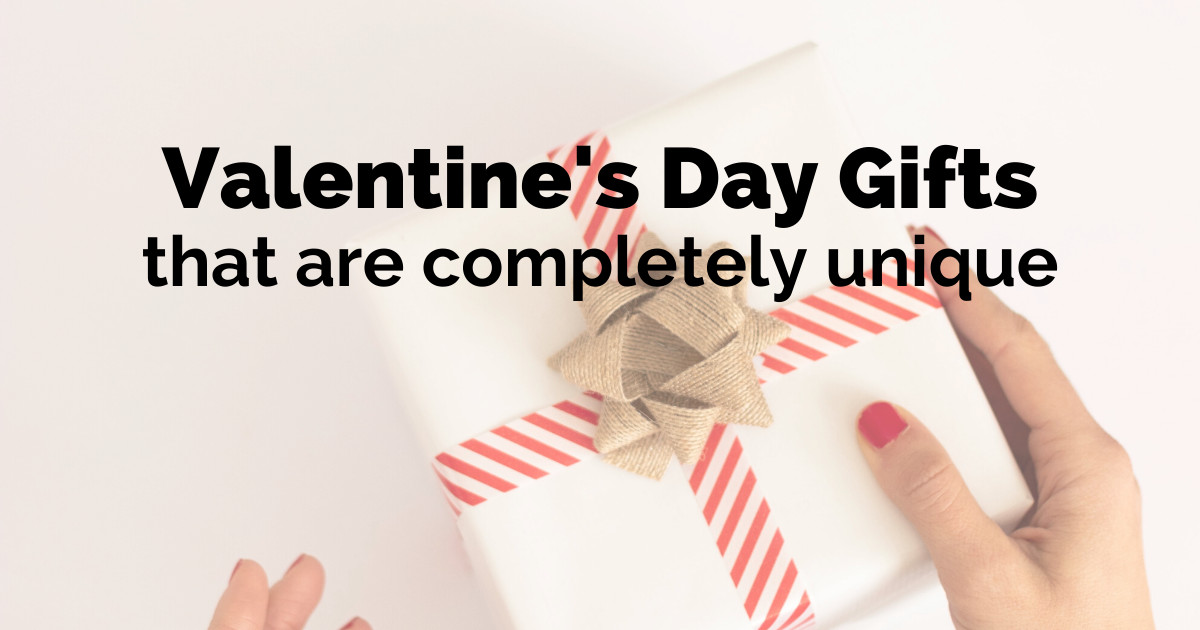 Valentine Gift Ideas 2020
 Unique Valentine’s Day Gift Ideas