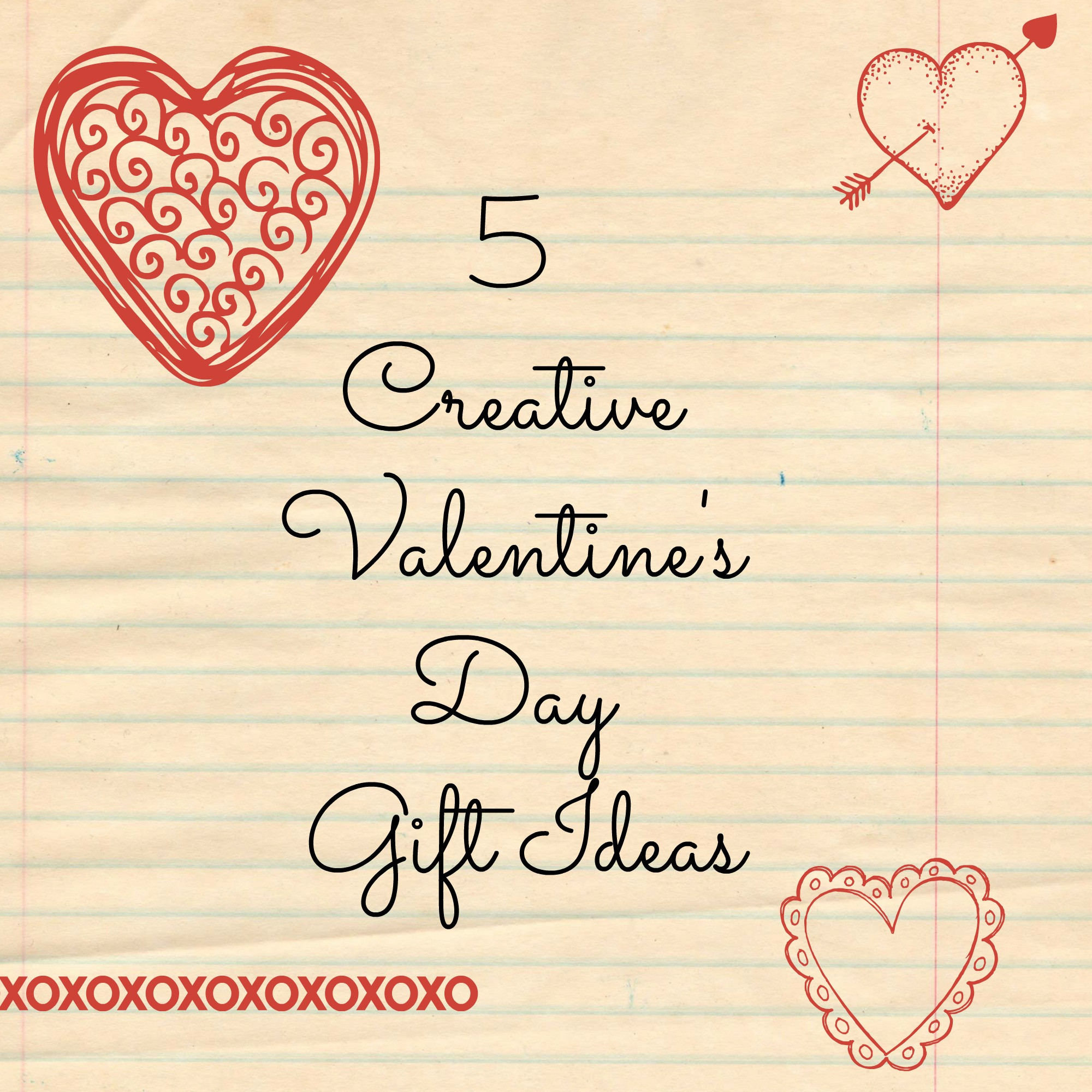 Valentines Day Creative Gift Ideas
 5 Creative Valentine’s Day Gift Ideas