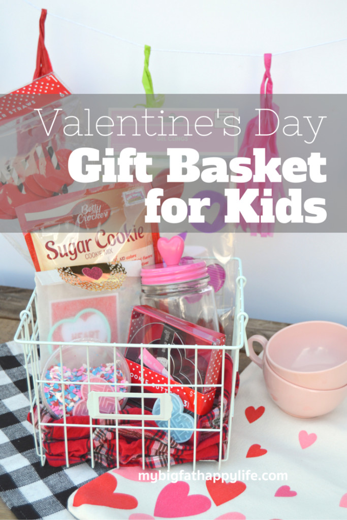 Valentines Day Gift Baskets Kids
 Valentine s Day Gift Basket for Kids My Big Fat Happy Life