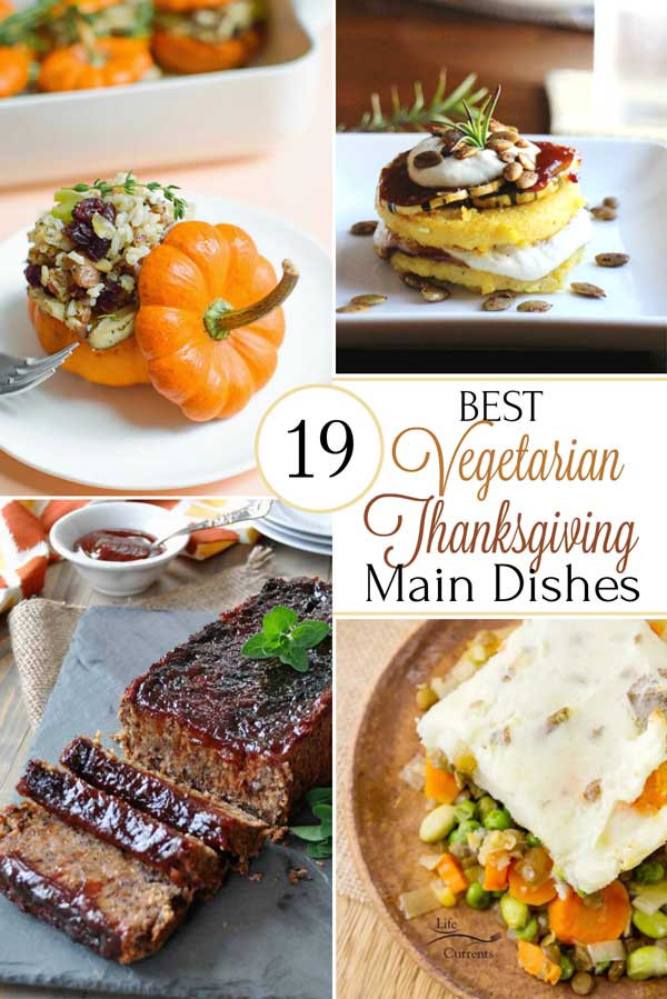 Vegetarian Main Dishes For Thanksgiving
 19 Best Healthy Thanksgiving Ve arian Main Dishes Two