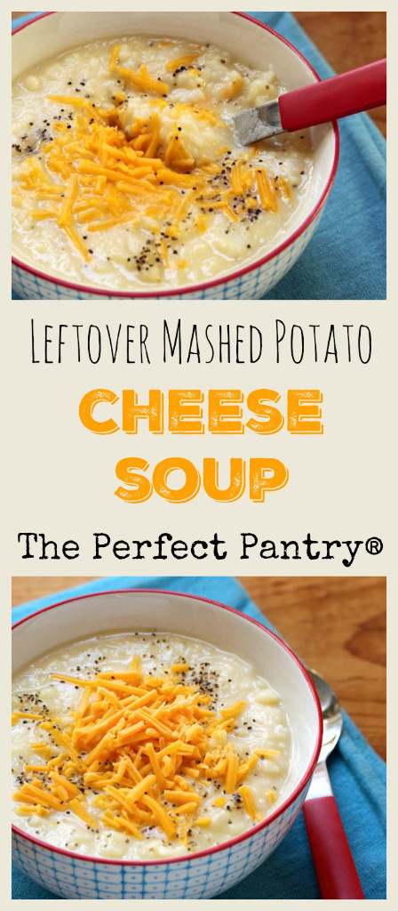 Vegetarian Potato Cheese Soup
 Leftover mashed potato cheese soup irresistible and easy