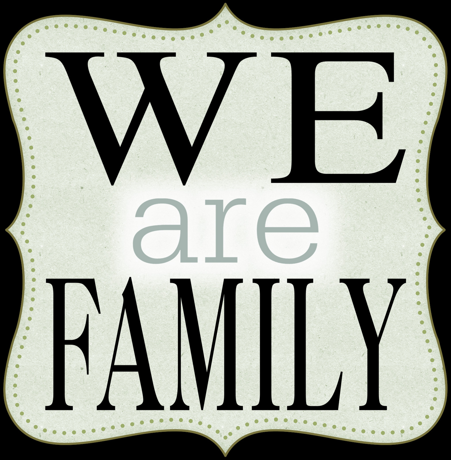 We Are Family Quote
 The Bell Family Reunion 2015
