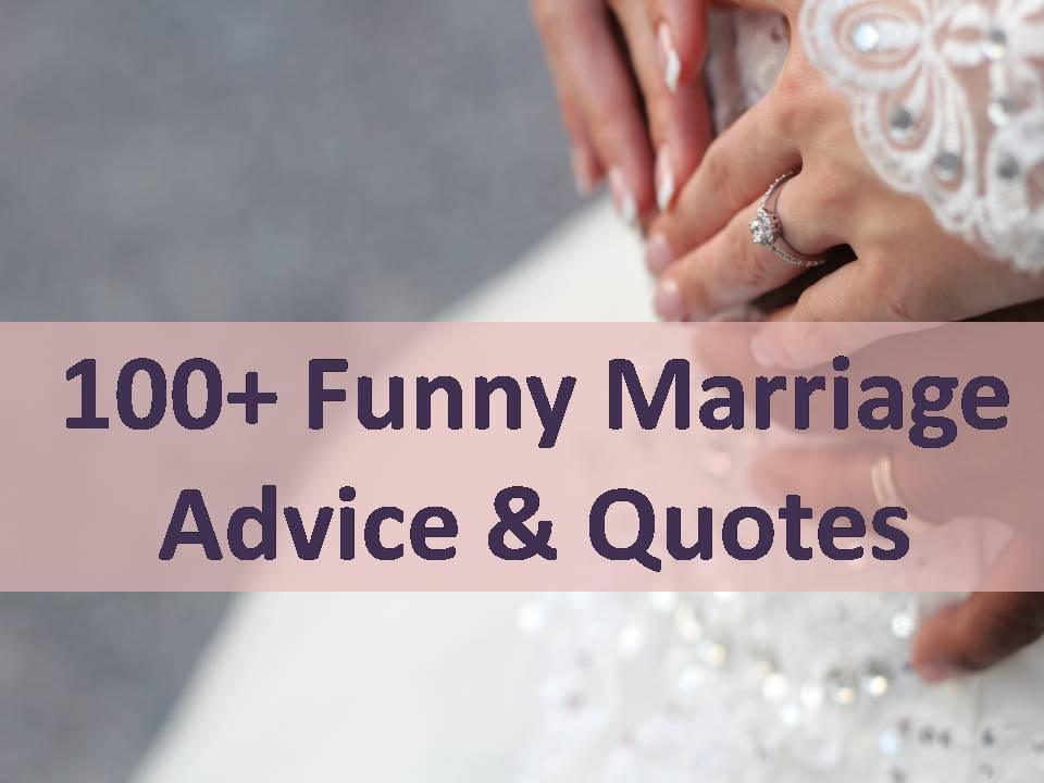 Wedding Funny Quote
 100 Funny Marriage Advice & Quotes