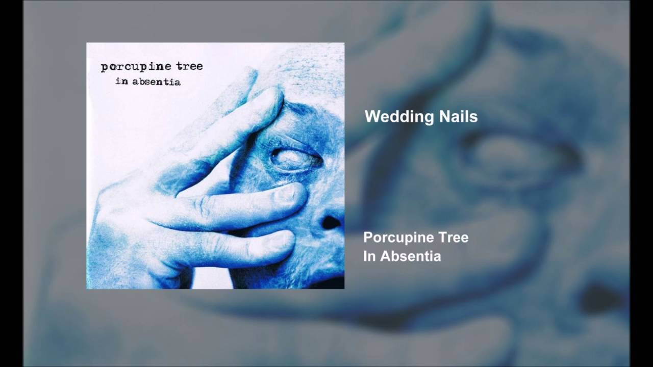 Wedding Nails Porcupine
 Porcupine Tree 6 Wedding Nails