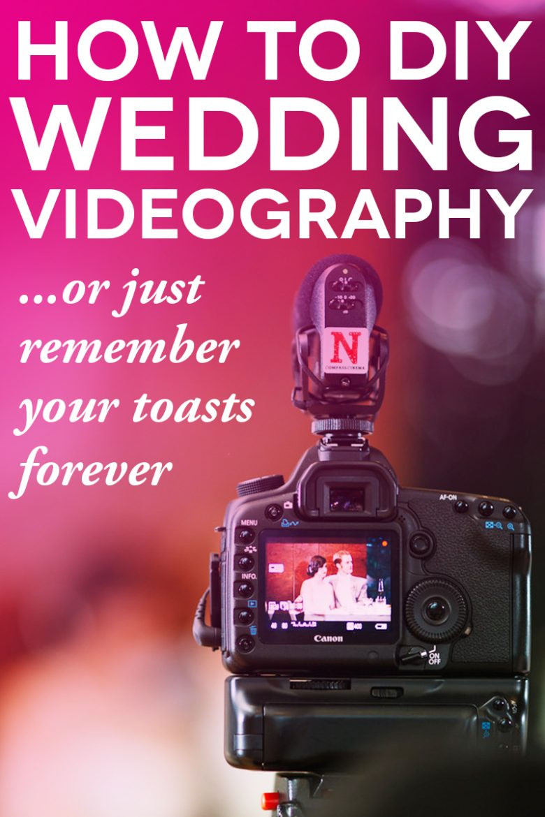 Wedding Videography DIY
 DIY Wedding Videography Tips for Non Pros