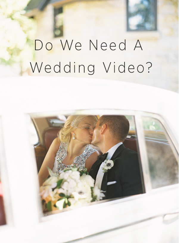 Wedding Videography DIY
 Do I Need a Wedding Video Wedding Ideas
