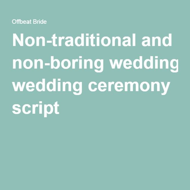 Wedding Vows Non Religious
 Non traditional and non boring wedding ceremony script in