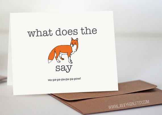 What To Say On Birthday Card
 Birthday Funny Card What Does the Fox Say