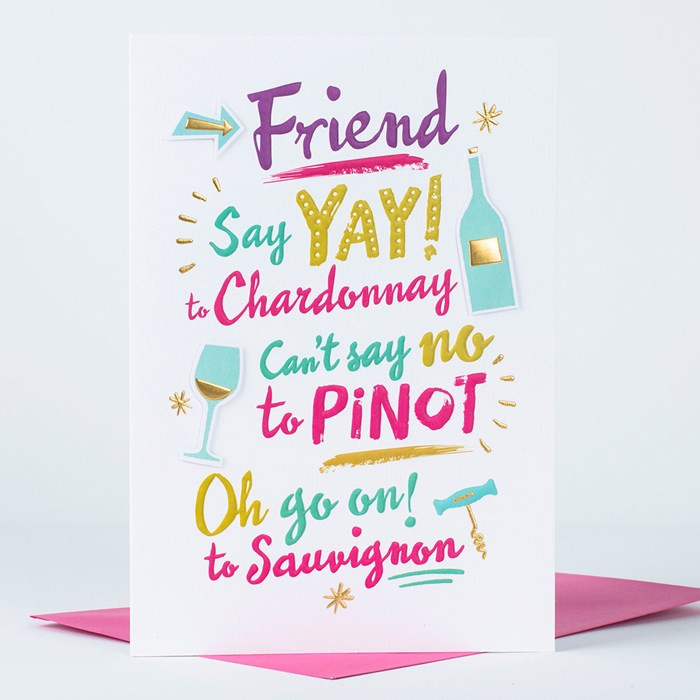 What To Say On Birthday Card
 Birthday Card Friend Say Yay To Chardonnay