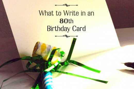 What To Write On A Birthday Card
 What to Write in an 80th Birthday Card