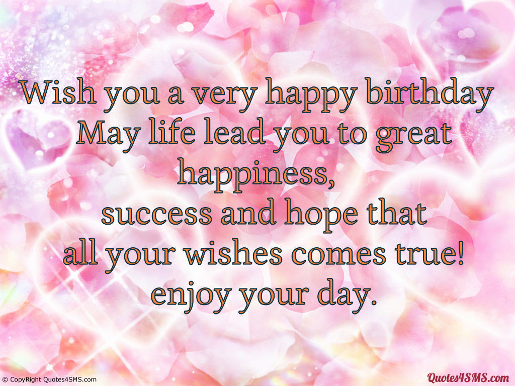 Wishing You A Happy Birthday Quotes
 Wish You A Very Happy Birthday s and