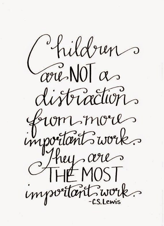 Working With Children Quotes
 Children are not a distraction from more important work