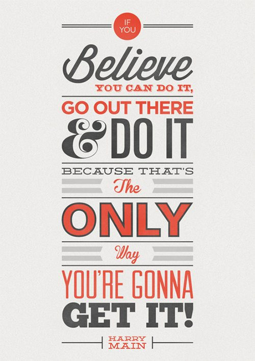 You Can Do It Motivational Quotes
 70 Awesome Inspirational Typography Quotes