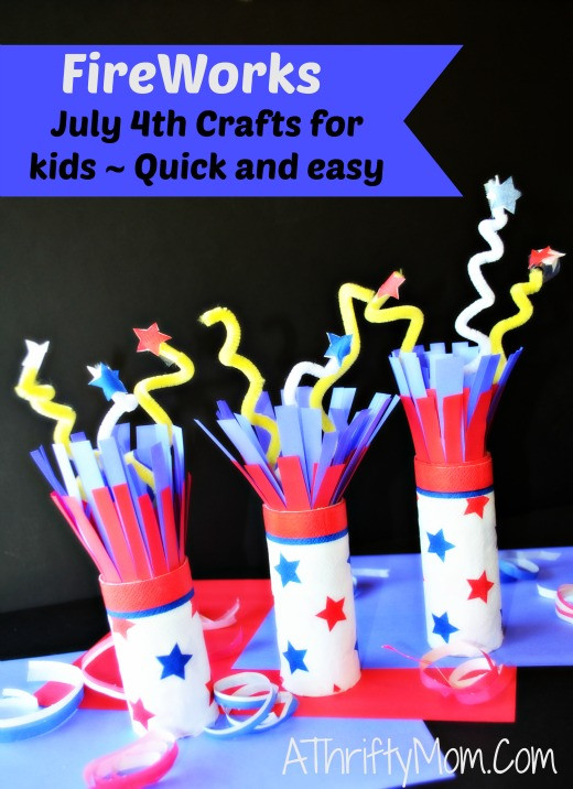 4th Of July Crafts For Kids
 FireWorks July 4th Crafts for Kids quick and easy