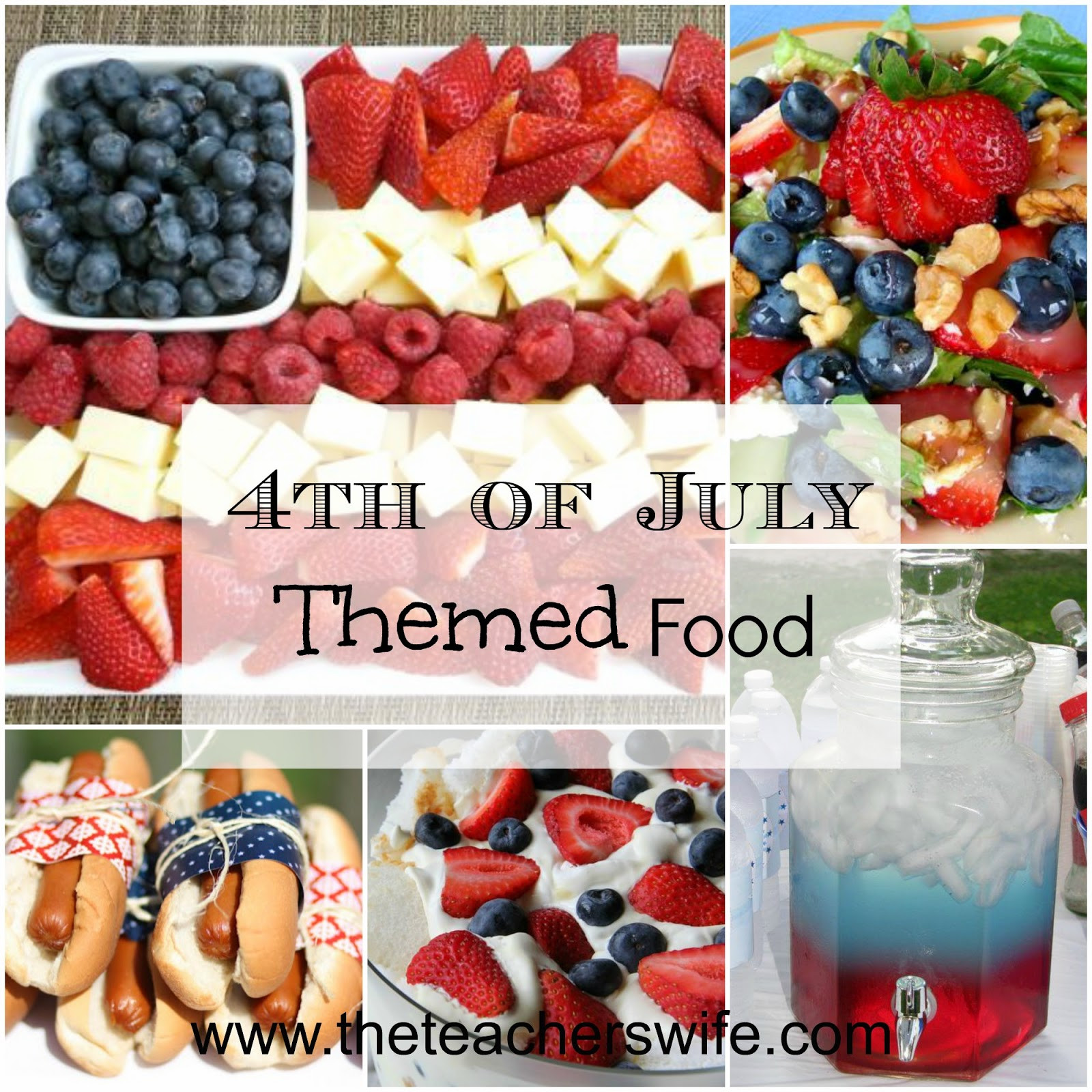 4th Of July Themed Food
 The Teacher s Wife