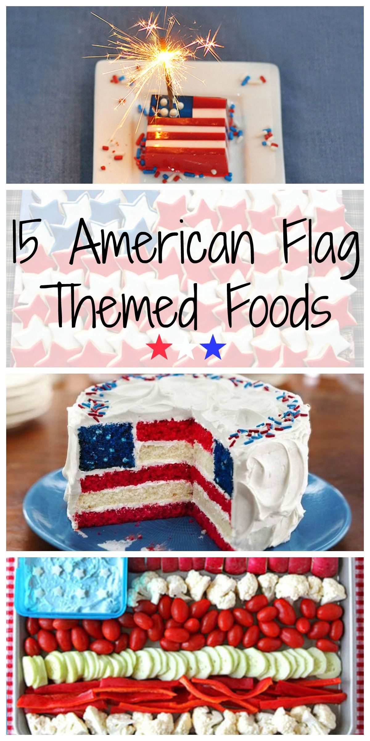 4th Of July Themed Food
 15 American Flag Themed Foods Your Fourth of July Party