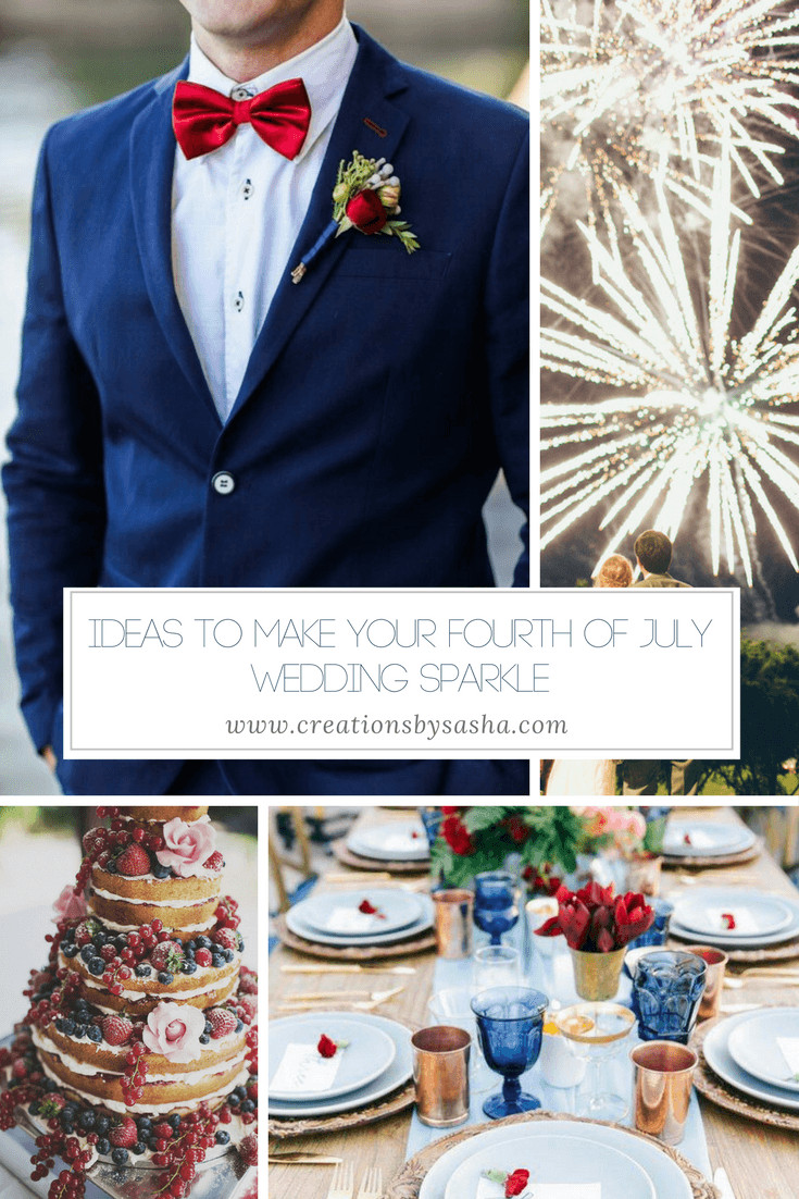 4th Of July Wedding Ideas
 Ideas to Make Your Fourth of July Wedding Sparkle