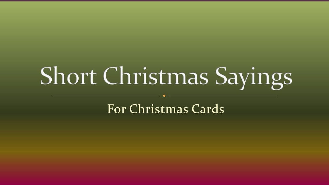 Christmas Christian Quotes
 Short Christmas Sayings for Christmas Cards