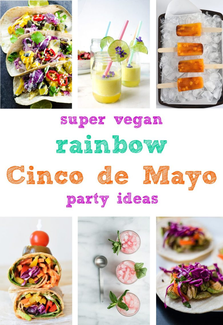 Cinco De Mayo Celebration Ideas
 Vegan Rainbow Cinco de Mayo Party