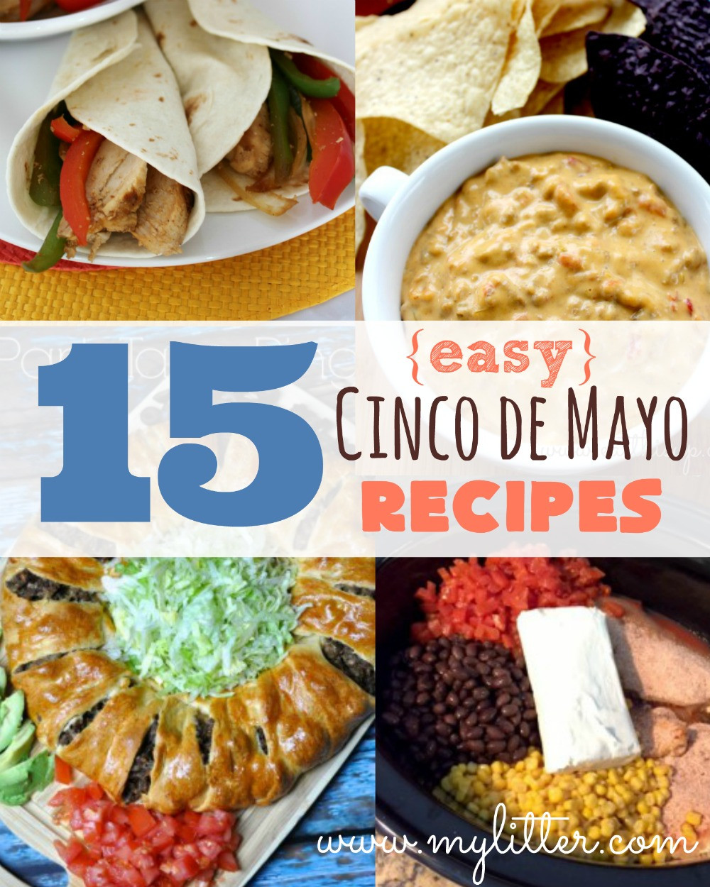Cinco De Mayo Food Recipe
 15 Easy Cinco de Mayo Recipes MyLitter e Deal At A Time