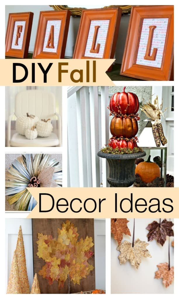 Diy Fall Decorating Ideas
 10 DIY Fall Decor Ideas