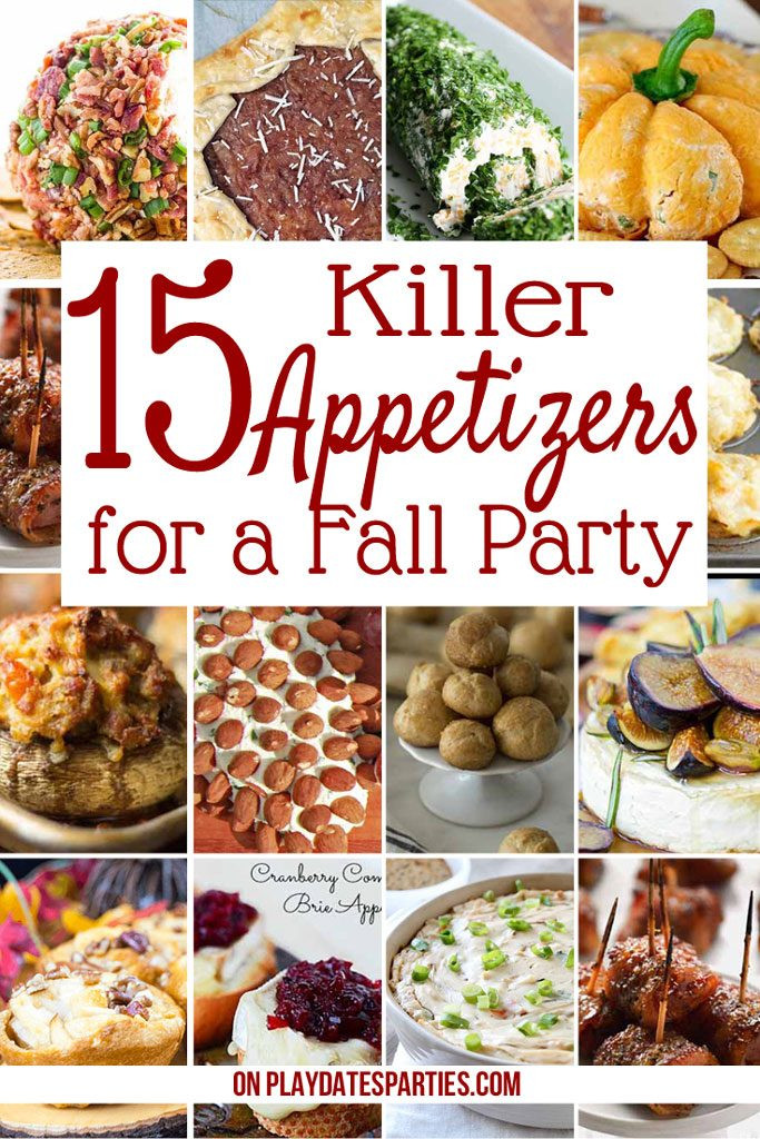 Fall Party Appetizer
 15 Killer Appetizers for A Fall Party